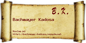 Bachmayer Kadosa névjegykártya